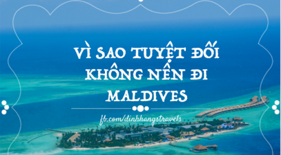 Những lý do khiến bạn không bao giờ nên đi Maldives